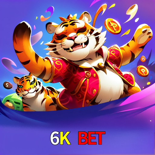  6K BET